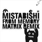 From Memory (Matrix Remix) / I Feel Lol