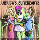 Americas Suitehearts: Remixed, Retouched, Rehabbed And Retoxed