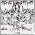 Bears Arent Sleeping Tonight