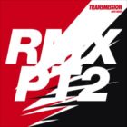 Transmission (Remixes Part 2)