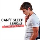 Can’t Sleep (+ J Randall)
