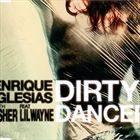 Dirty Dancer (+ Enrique Iglesias)