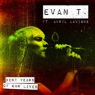 Best Years Of Our Lives (+ Avril Lavigne)