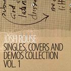 Singles, Covers And Demos Collection Vol. 1