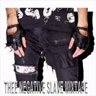 Thee Negative Slave