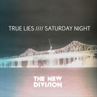 True Lies / Saturday Night