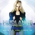 When The Sun Comes Up (+ Heidi Anne)