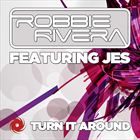 Turn It Around (+ Robbie Rivera)