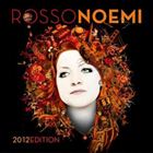 RossoNoemi (2012 Edition)