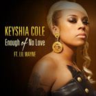 Enough Of No Love (+ Keyshia Cole)