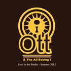 Ott And The All: Seeing I (Live In The Studio)