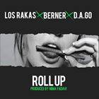 Rollin Up (+ Los Rakas)