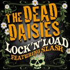 Lock n Load (+ Dead Daisies)