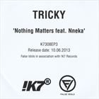 Nothing Matters (+ Tricky)
