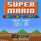 Super Mario Dubstep Cypher (+ None Like Joshua)