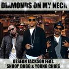 Diamonds On My Neck (+ DeSean Jackson)