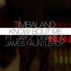 Know Bout Me (feat. Jay-Z, Drake, James Fauntleroy)