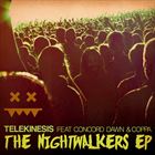 Nightwalkers (+ Telekinesis)