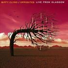 Opposites (Live From Glasgow)