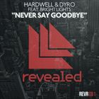 Never Say Goodbye (+ Hardwell)