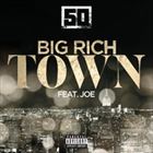 Big Rich Town (+ 50 Cent)