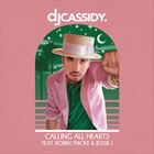 Calling All Hearts (+ DJ Cassidy)
