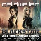 Blackstar Act Two, Awakening