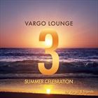 Vargo Lounge: Summer Celebration 3