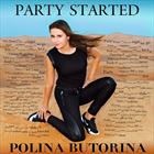 Party Started (+ Polina Butorina)