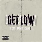 Get Low (+ 50 Cent)