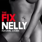 Fix (+ Nelly)
