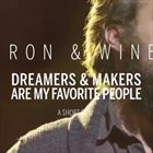 Dreamers And Makers Are My Favorite People