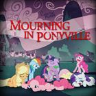Mourning In Ponyville