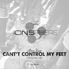 Cant Control My Feet