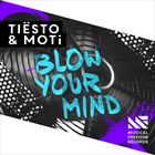 Blow Your Mind (+ Tiesto)