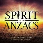 Spirit Of The Anzacs (+ Lee Kernaghan)