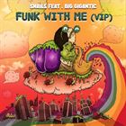 Funk With Me (VIP)