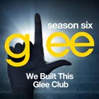 We Built This Glee Club