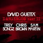 Dangerous (Part 2) (+ David Guetta)