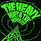 Hurt And The Merciless