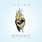 Living (+ Bakermat)