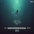 Drowning (+ A Boogie Wit da Hoodie)
