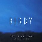 Let It All Go (+ Birdy)