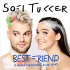 Best Friend (+ Sofi Tukker)
