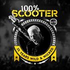 100% Scooter: 25 Years Wild And Wicked