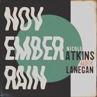 November Rain (+ Nicole Atkins)