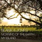 Morning Of The Earth / My Island