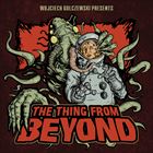 Thing From Beyond