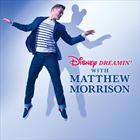 Disney Dreamin with Matthew Morrison