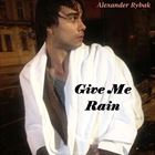 Give Me Rain